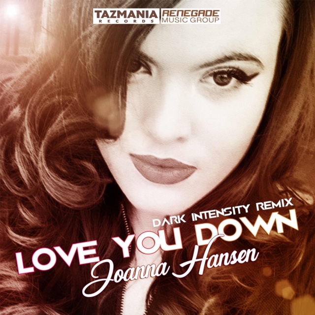 [Single] Joanna Hansen ‘Love You Down’ (Dark Intensity Remix) | @akistarrmusic