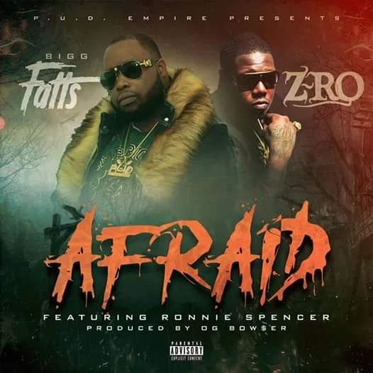 Bigg Fatts Explores Inner Fortitude  On “Afraid” Feat Z-RO and Ronnie Spencer