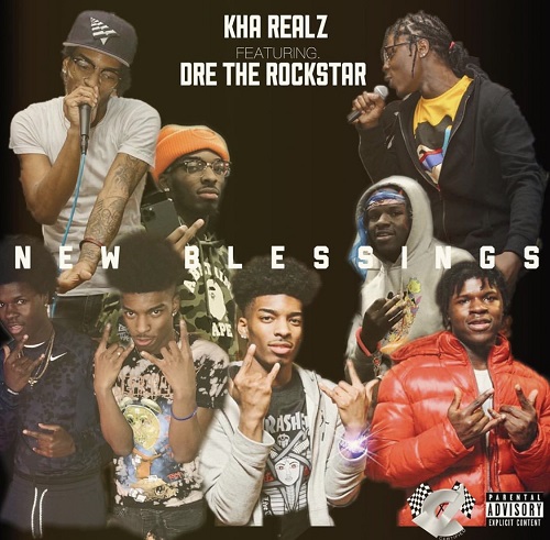 [Single] Kha Realz Ft Dre The Rockstar – New Blessings