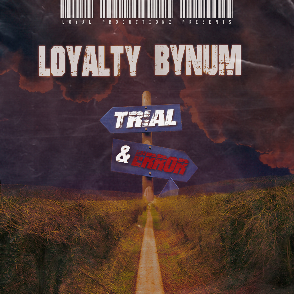Loyalty Bynum expresses is life lessons in “Trial & Error” @LoyaltyBynum