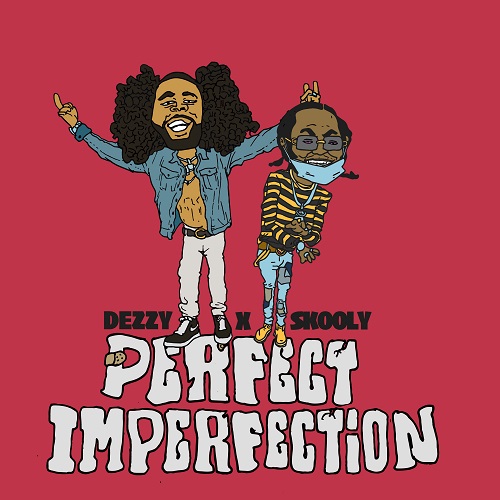 Dezzy Dinero doesn’t mind spending time with a Lady in new single “Perfect Imperfection” @DezzyDinero