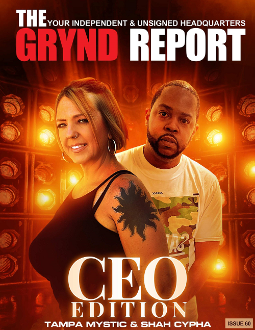 [Out Now] The Grynd Report Issue 60 CEO Edition @shahcypha @tampamystic