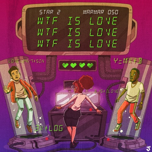 San Diego’s Star 2 releases new single ” WTF Is Love ” feat MarMar Oso @Star2Official