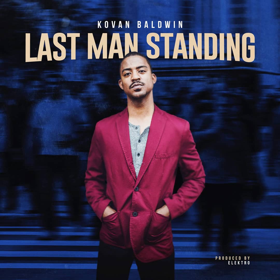 Kovan Baldwin- Last Man Standing (Official Music Video) | @Iamkovan