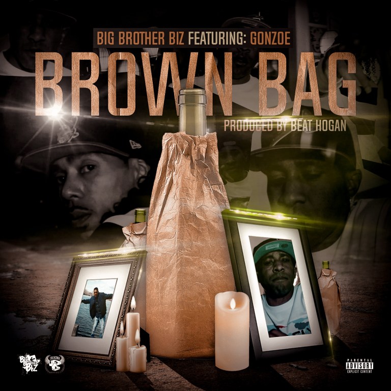 Big Brother Biz ‘Brown Bag’ Ft. Gonzoe @bigbrotherbiz