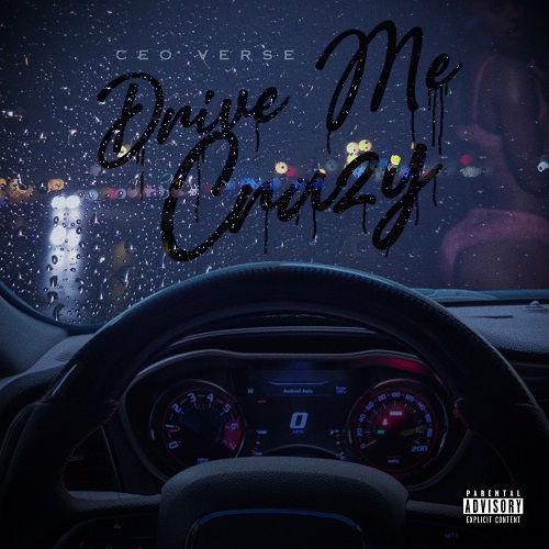 Ceo Verse “Drive Me Crazy” Official Video