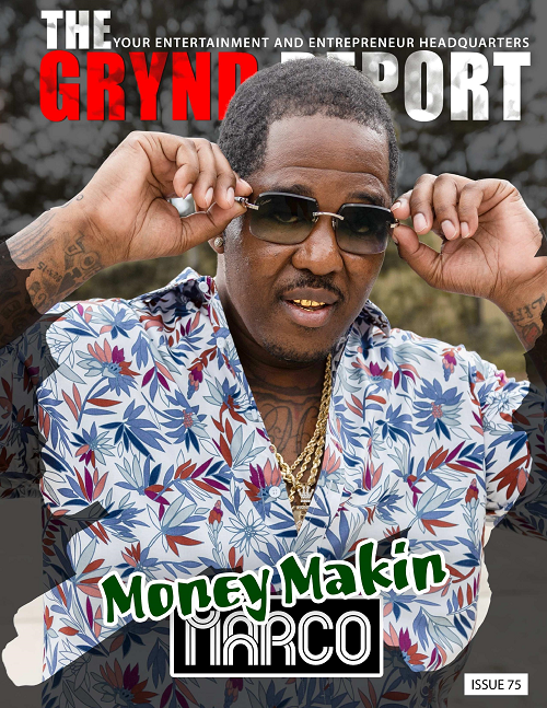 Issue 75 of The Grynd Report is out now featuring Money Makin Marco on the cover @moneymakin.marco