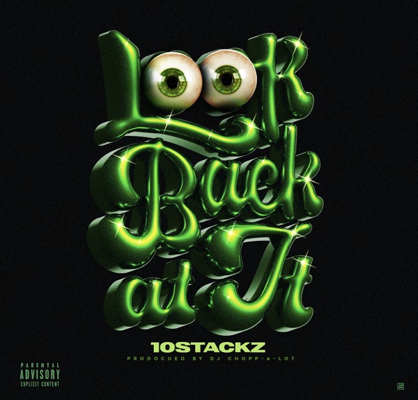 Birmingham artist 10Stackz releases his new single ‘Look Back At It’