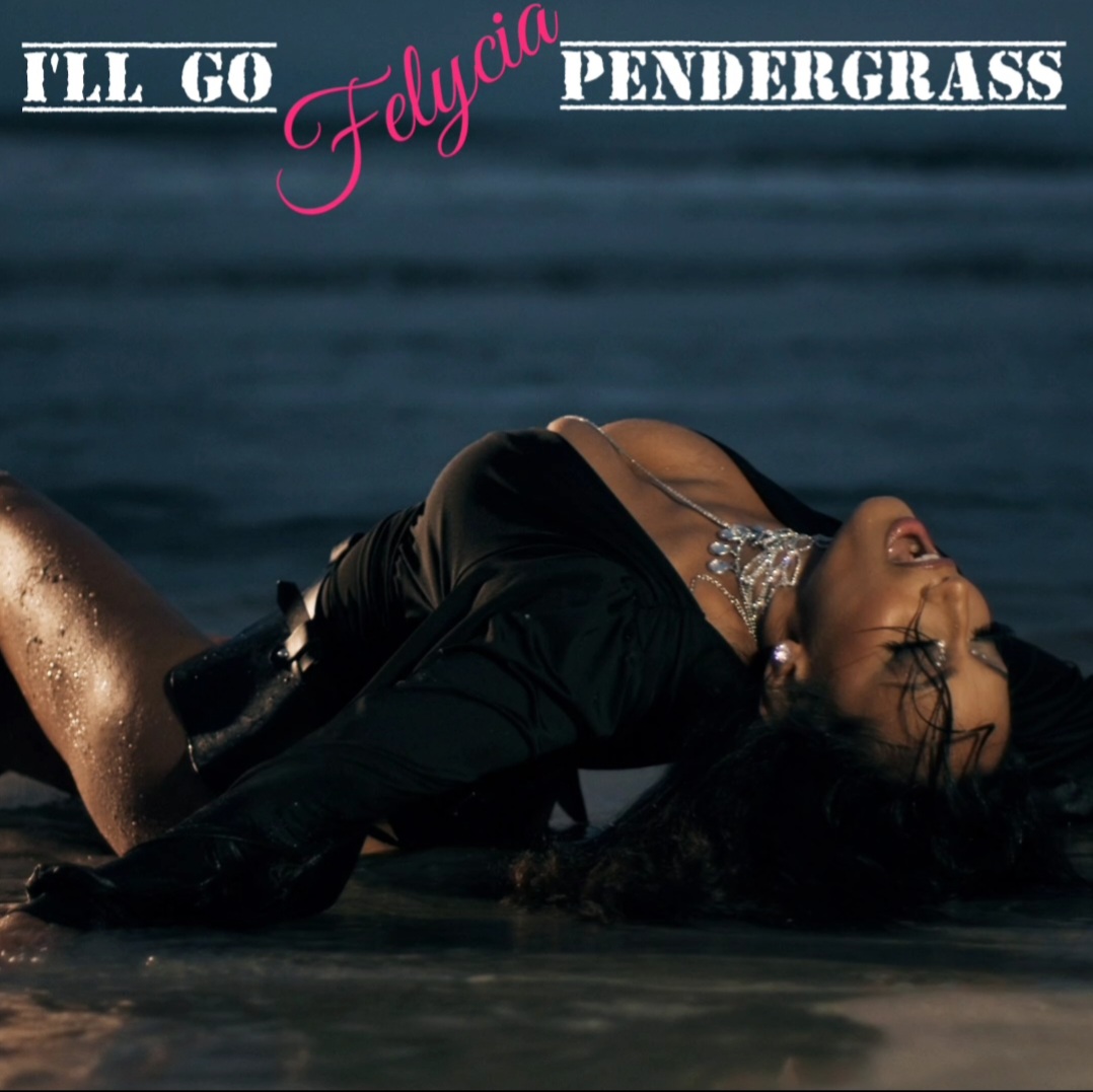 [Video] Felycia Pendergrass “I’ll Go”