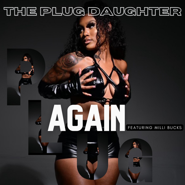 [Single] The Plug Daughter “Again” Ft. Milli Bucks