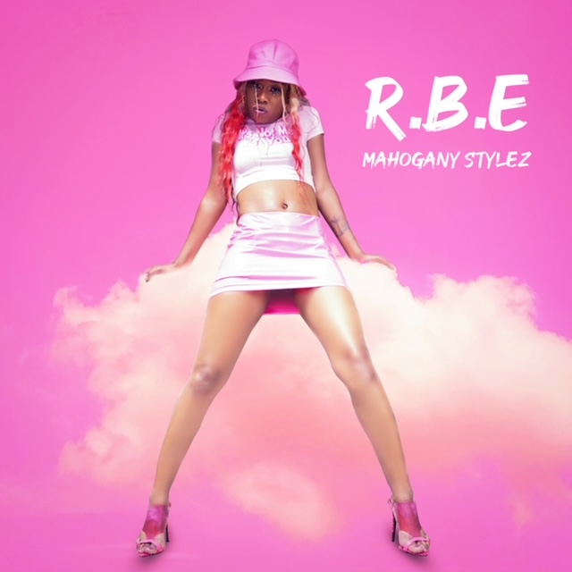 [Single] Mahogany Stylez ‘R.B.E’