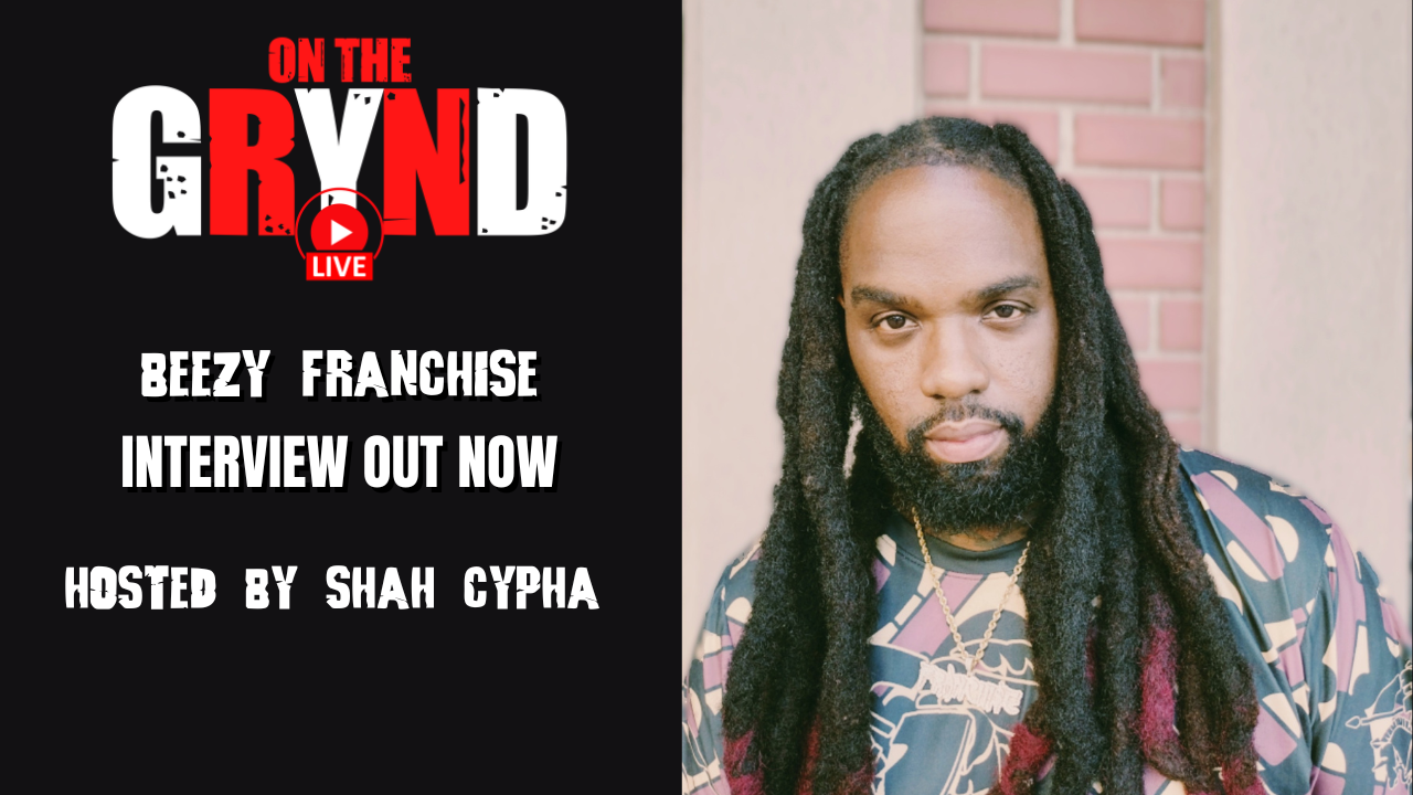 New “On The Grynd Live” Interview with Beezy Franchise
