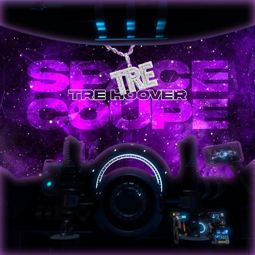 Tre Hoover Releases Latest Single “Space Coupe”