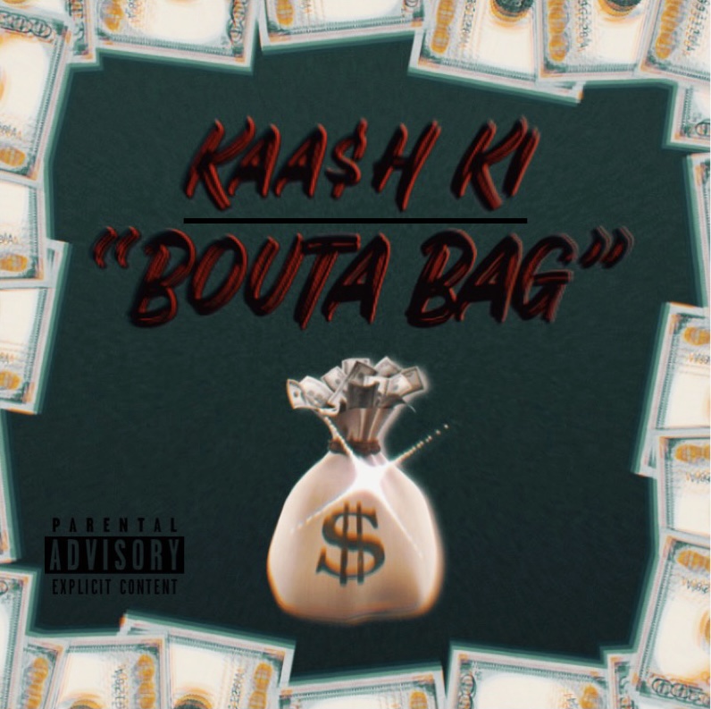 [Single] Kaa$h Ki – Bouta Bag