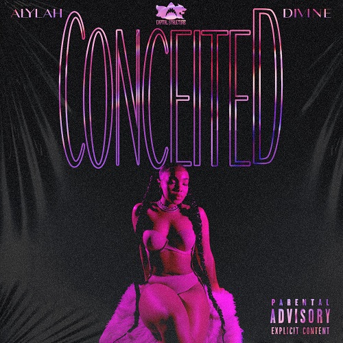 ALYLAH DIVINE RELEASES NEW SINGLE “CONCEITED” PROD BY PHILLY FERRARI BEATZ