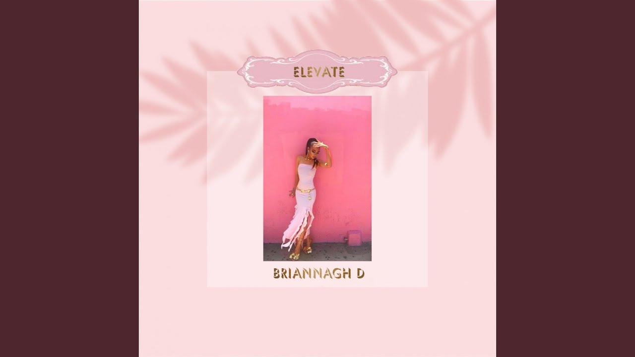 Briannagh D releases new hit single “Elevate”