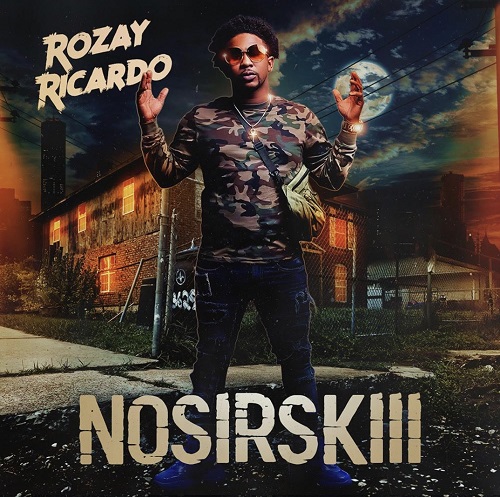 Rozay Ricardo Rides the Waves of Authenticity: Exploring ‘NOSIRSKIII’ and Albany Roots