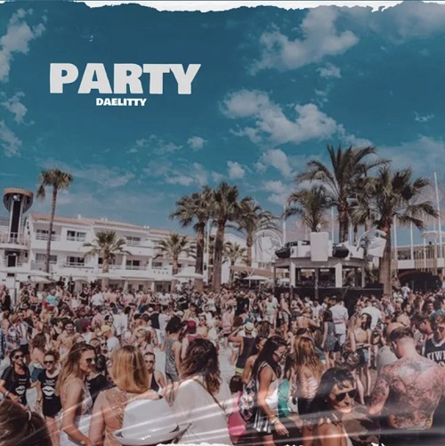 DaeLitty releases a new single “Party”