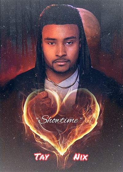 Tay Nix is going strong with his latest single ‘Showtime’
