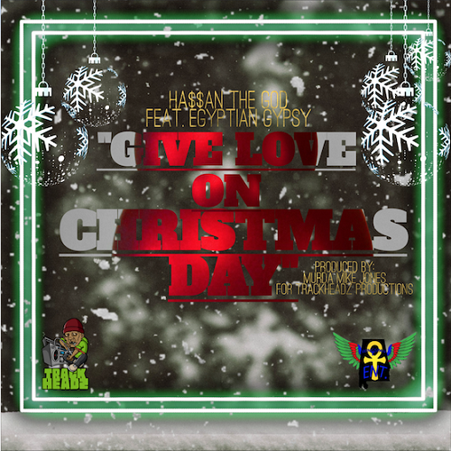 [New Music] Ha$$an The GOD feat. Egyptian Gypsy – Give Love On Christmas Day