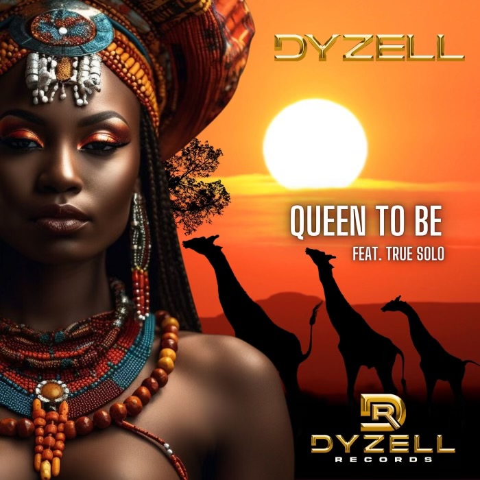Dyzell – Queen To Be